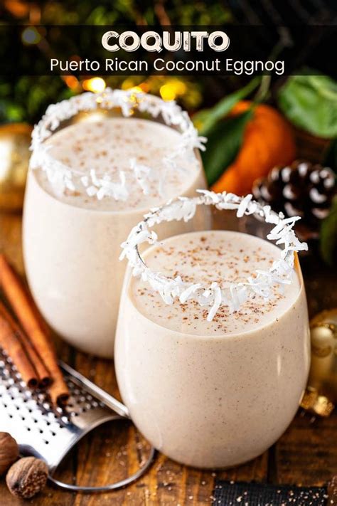 cohito|The Best Coquito Recipe (Puerto Rican Coconut Rum。